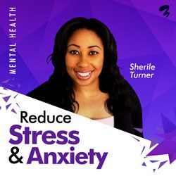 Reduce Stress & Anxiety